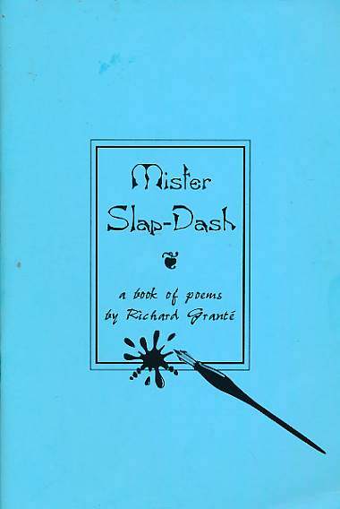 GRANTE, RICHARD - Mr Slap-Dash. A Book of Poems. Signed Copy