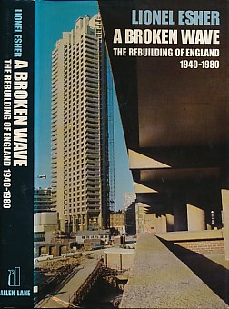 A Broken Wave: The Rebuilding of England 1940-1980