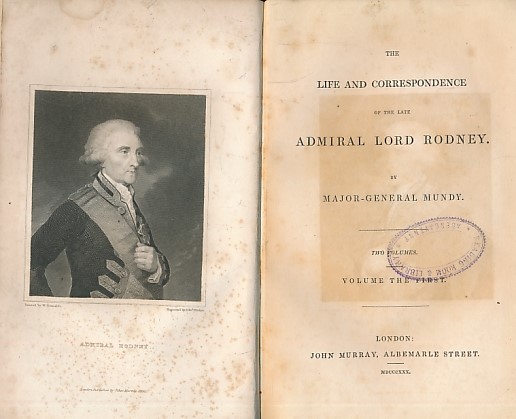 The Life and Correspondence of the Late Admiral Lord Rodney. Volume I.