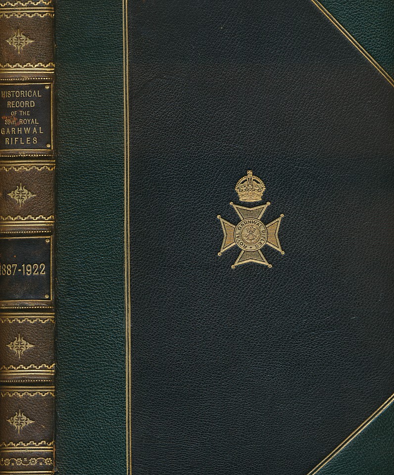 Historical Record of the 39th Royal Garwál Rifles. Vol. I 1887-1922