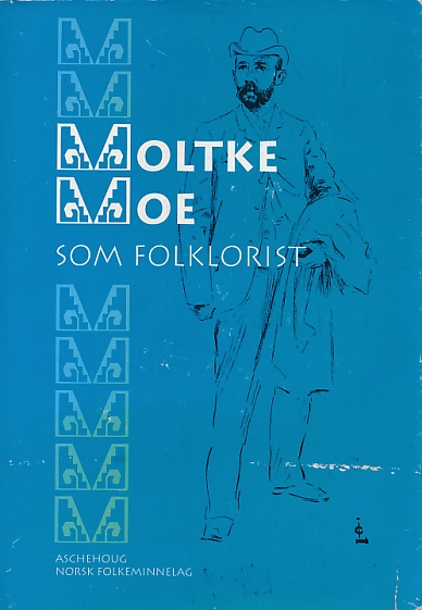 Moltke Moe som Folklorist