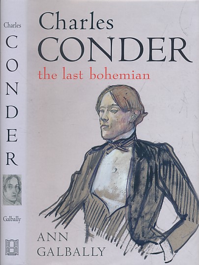 Charles Conder. The Last Bohemian.