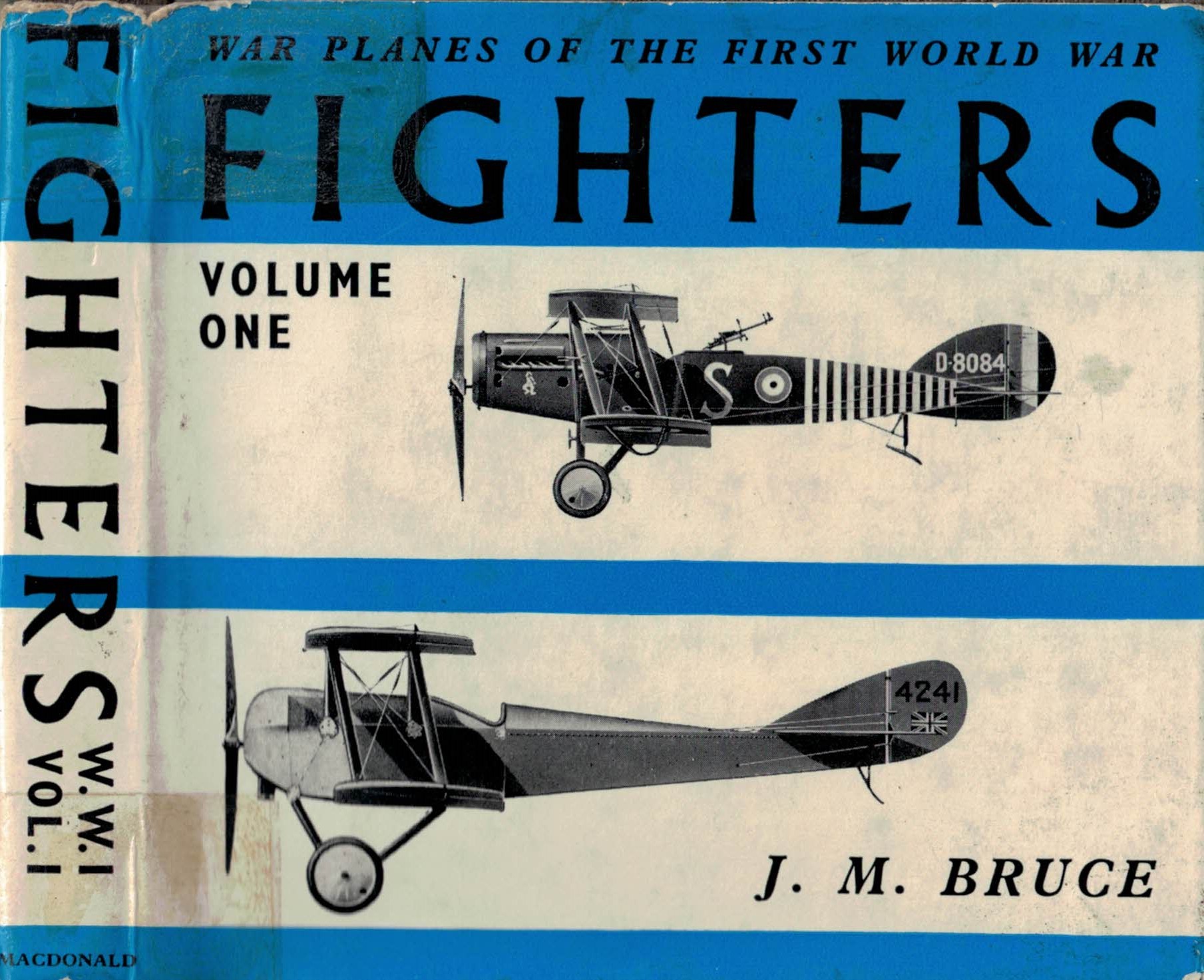 Fighters. War Planes of the First World War. Volume One. Great Britain.