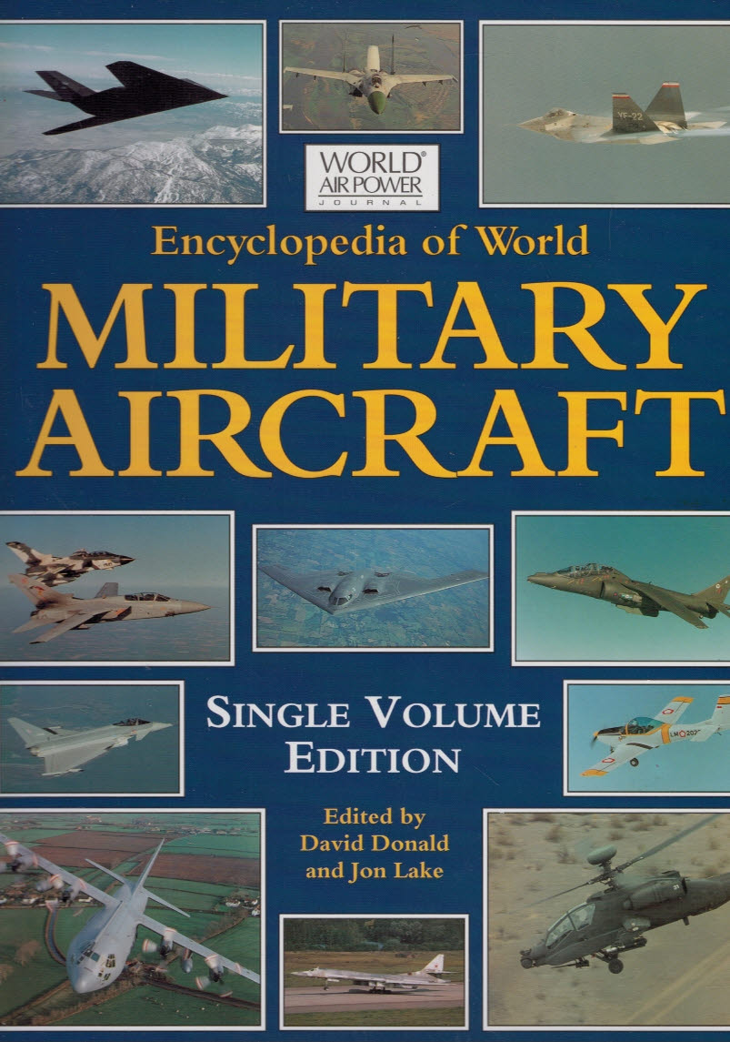 Encyclopedia of World Military Aircraft. Volume One. A to K.