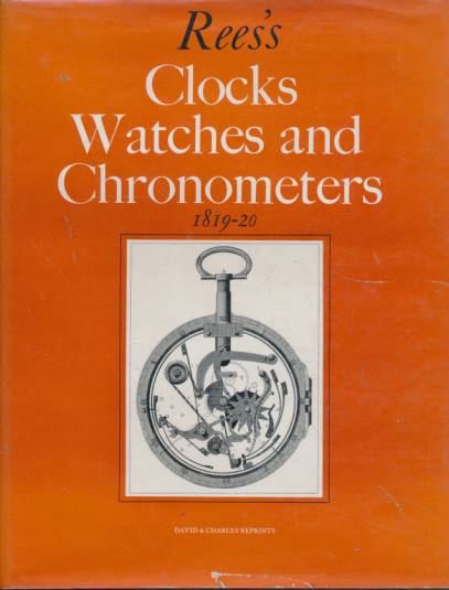 Rees's Clocks Watches and Chronometers [1819-20]