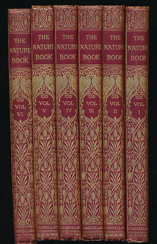 The Nature Book. A Popular Description By Pen and Camera of the Delights and Beauties of the Open Air. 6 volume set.