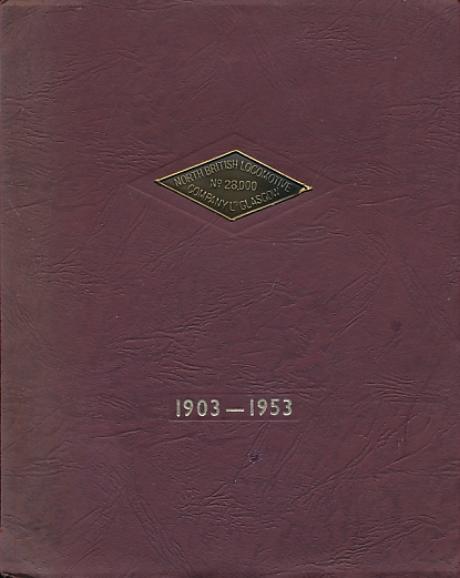 A History of the North British Locomotive Co Ltd. 1903-1953.