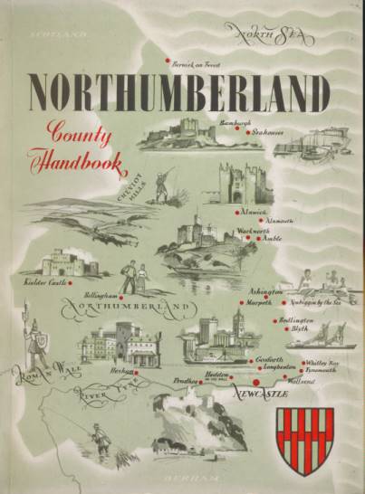 Northumberland: The County Handbook. 1962.
