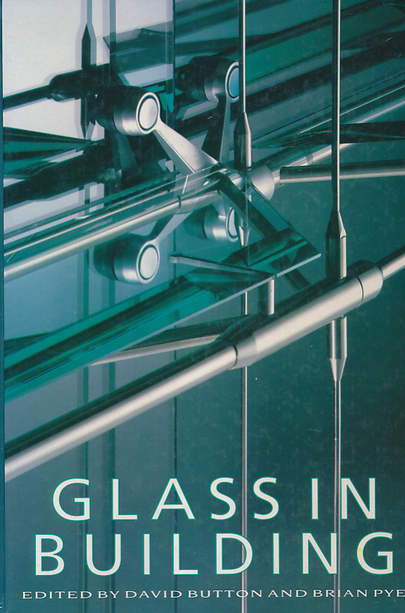 Glass in Building: A Guide to Modern Glass Performance.