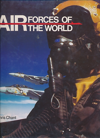 CHANT, CHRISTOPHER - Air Forces of the World