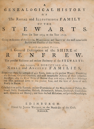 The History of the Shire of Renfrew. Containing a Genealogical History of the Royal House of  Stewart .... . 2 parts in one volume.
