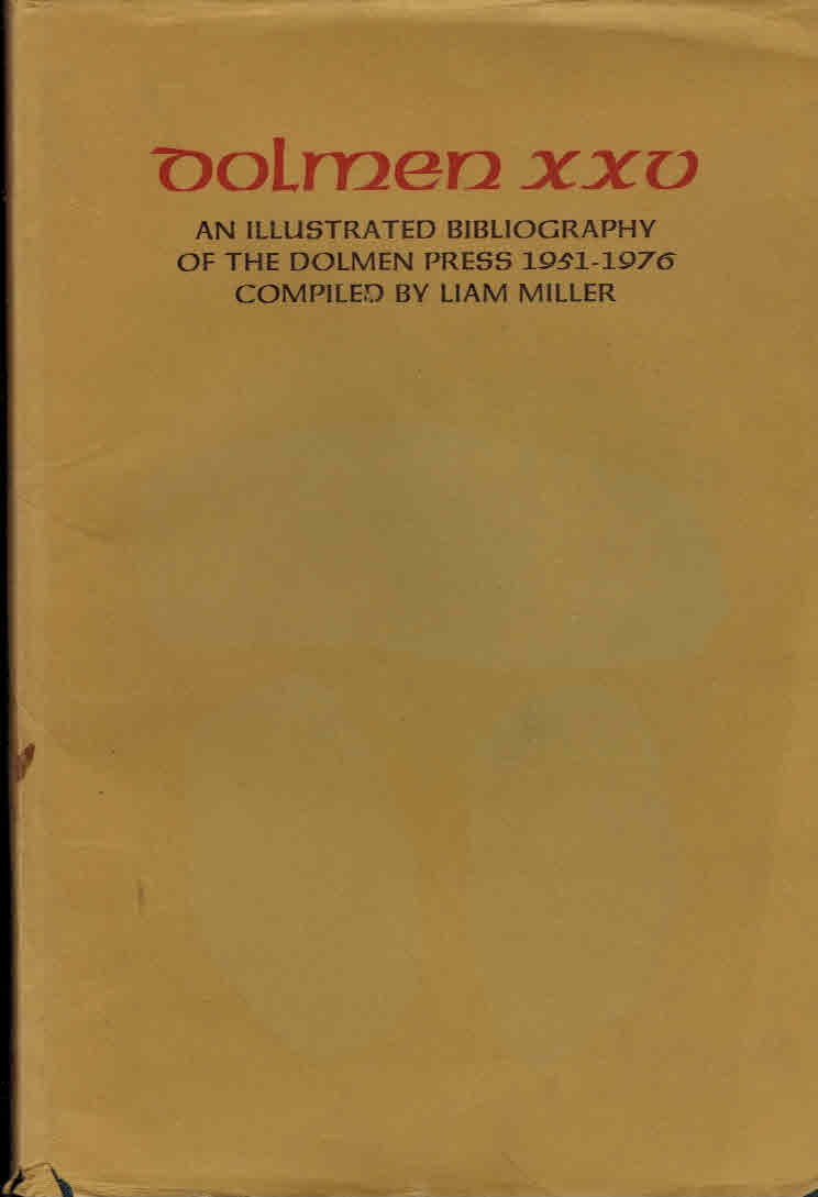 Dolmen XXV. An Illustrated Bibliography of the Dolmen Press 1951-1976. Limited edition.