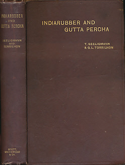 Indiarubber and Gutta Percha. A Complete Practical Treatise.