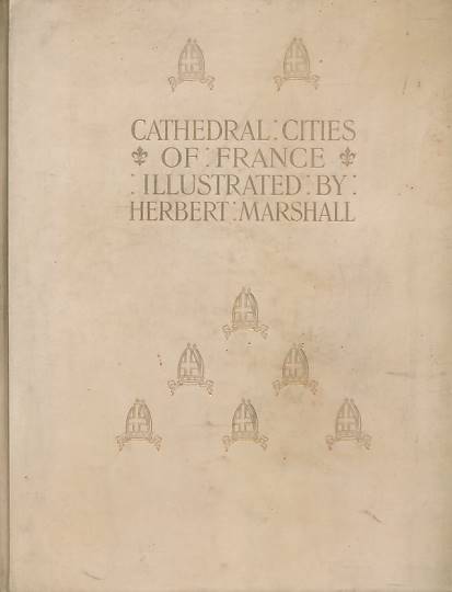 Cathedral Cities of France. Signed limited edition.