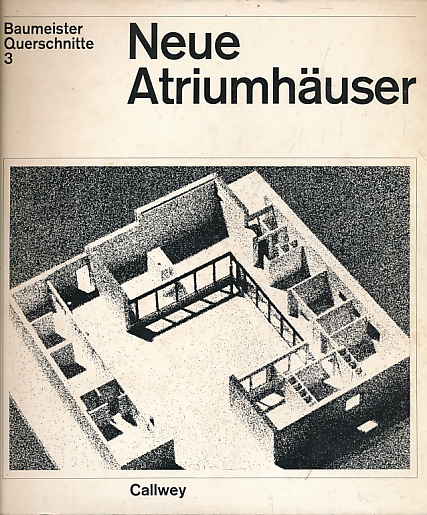 Baumeister Querschnitte 3. Neue Atriumhäuser.