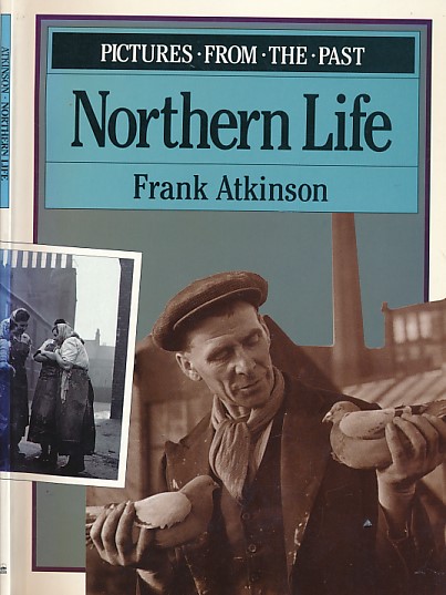 Pictures from the Past: Northern Life.