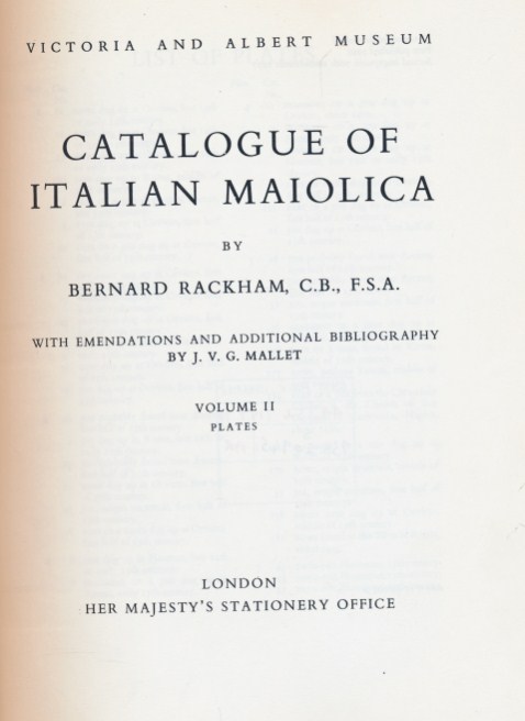 Catalogue of Italian Maiolica. Volume II only. Plates.