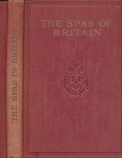 The Spas of Great Britain. The Official Handbook of the British Spas Federation. For the Use of the Medical Profession.