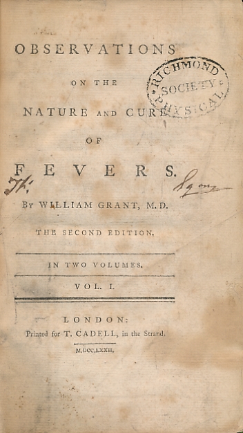 Observations on the Nature and Cure of Fevers. 2 Volume set. [Volume II bound with] An Essay on the Pestilential Fever of Sydenham, Commonly Called the Gaol, Hospital, Ship, and Camp-Fever. [and] A Short Account of the Present Epidemic Cough and Fever.