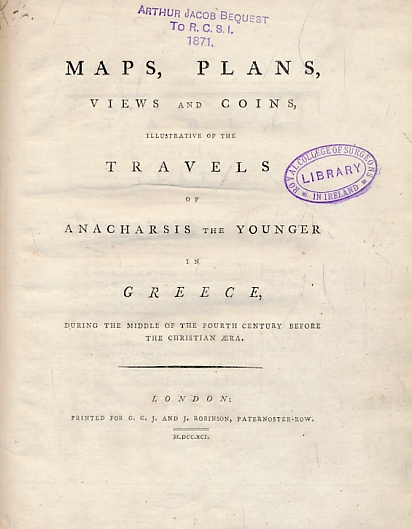 Travels of Anacharsis the Younger in Greece During the Middle of the Fourth Century Before the Christian Æra. 8 volume set including the plate volume containing Maps, Plans, Views and Coins Illustrative of the Geography and Antiquities of Ancient Greece.