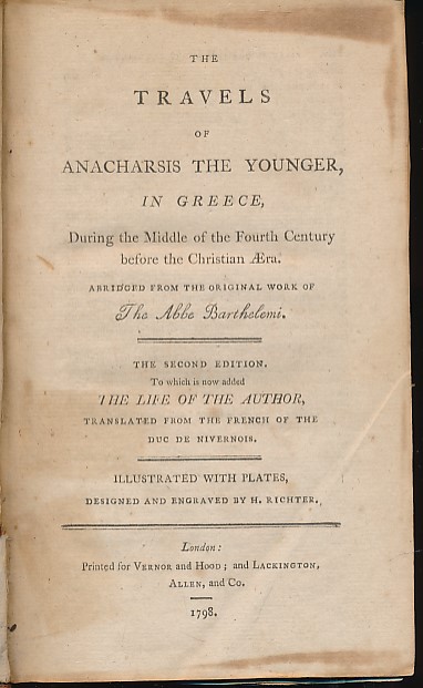 The Travels of Anacharsis the Younger in Greece During the Middle of the Fourth Century Before the Christian Æra. Abridged edition.