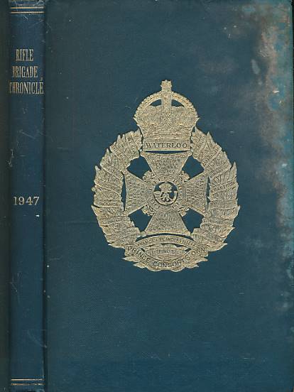 The Rifle Brigade Chronicle for 1947 [Royal Green Jackets]