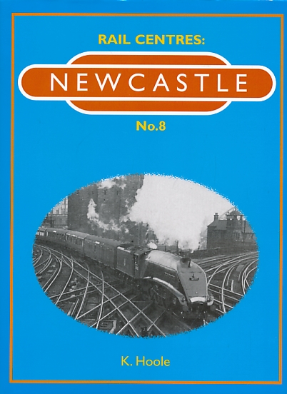 Newcastle. Rail Centres No. 8.