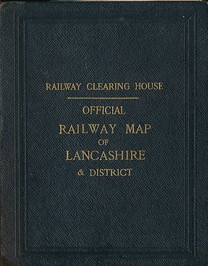 Official Railway Map of the Lancashire and Cheshire Districts. Railway Clearing House. 1921.