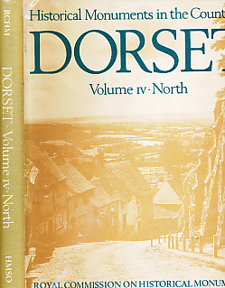County of Dorset. Volume IV - North. An Inventory of Historica Monuments.