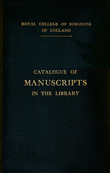 PLARR, VICTOR G - Catalogue of Manuscripts in the Library of the Royal College of Surgeons of England