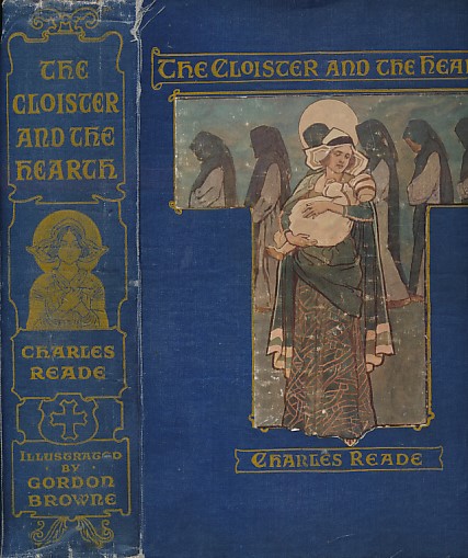 READE, CHARLES; BROWNE, GORDON [ILLUS.] - The Cloister and the Hearth. Chambers Edition
