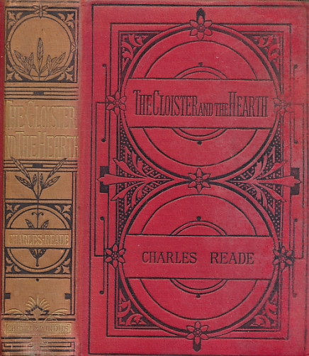 READE, CHARLES - The Cloister and the Hearth. A Tale of the Middle Ages. Piccadilly Edition