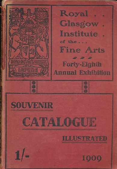 Royal Glasgow Institute of Fine Arts. 48th Annual Exhibition 1909.