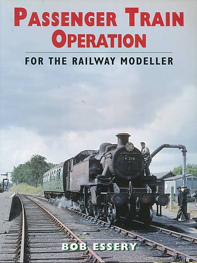 Passenger Train Operation for the Railway Modeller.