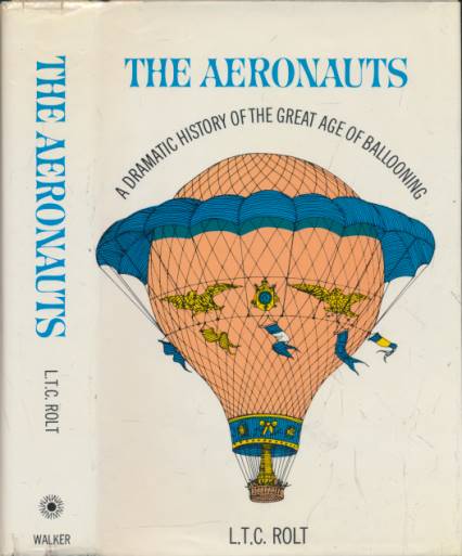 The Aeronauts. A History of Ballooning 1783-1903.
