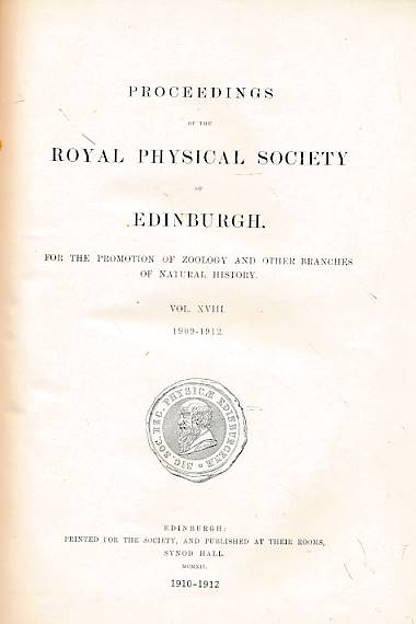 Proceedings of the Royal Physical Society of Edinburgh. Volume XVIII. 1910-1912.