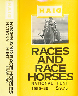 Races and Race Horses. National Hunt Edition. 1985 / 86. [Haig Races and Race Horses].