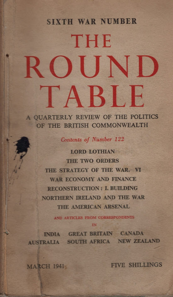 The Round Table: A Quarterly Review of the Politics of the British Commonwealth. Issue 122. March 1941.