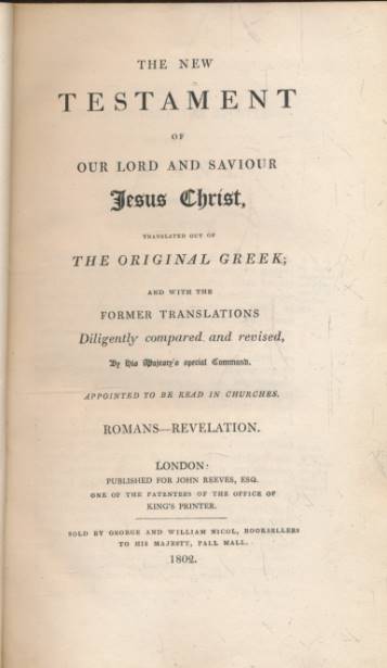 Reeve's Bible. The New Testament of Our Lord and Saviour Jesus Christ, Translated Out of the Original Greek. Romans - Revelation.