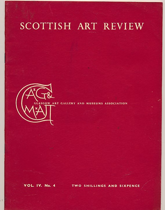 GLASGOW ART GALLERY AND MUSEUMS ASSOCIATION - The Scottish Art Review. 1953 Volume IV. No. 4