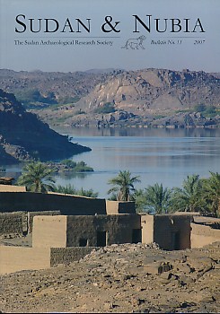 Sudan & Nubia. The Sudan Archaeologocal Research Society. Bulletin No. 11. 2007.
