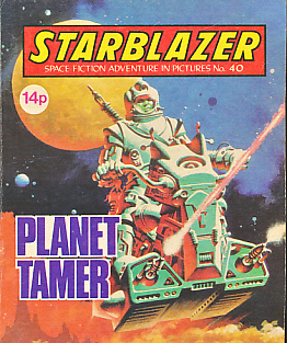 Starblazer. Space Fiction Adventure in Pictures. No 40. Planet Tamer.