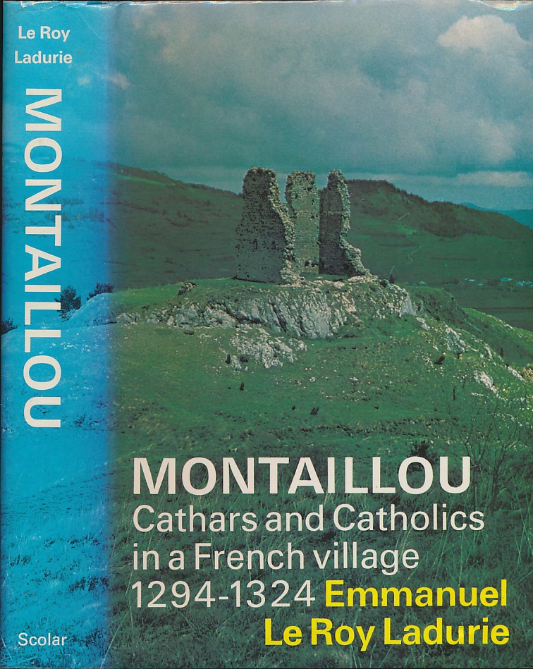 Montaillou. Cathars and Catholics in a French Village 1294 - 1324.