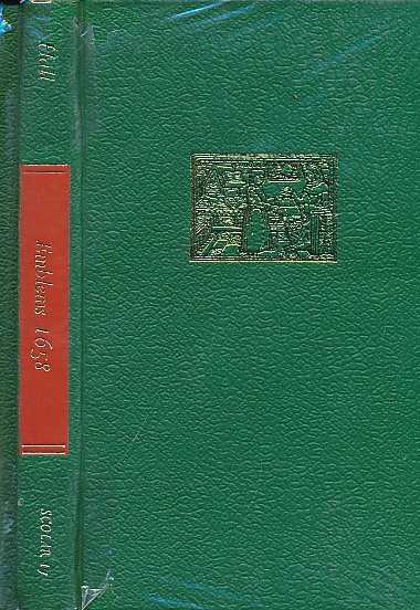 Emblems with Elegant Figures. 1658. Facsimile edition. English Emblem Books No. 17.