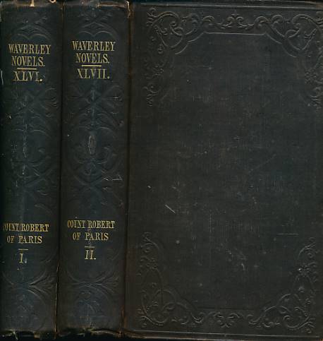 Count Robert of Paris. Cadell 1848 Waverley Novels. 2 volume set.