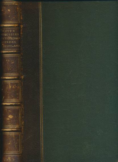 Provincial Antiquities and Picturesque Scenery of Scotland, with Descriptive Illustrations. 2 volumes bound as one.