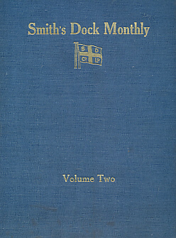 Smith's  Dock Monthly Volume 2. No 13. June 1920 - No 24  May 1921. 12 issues.