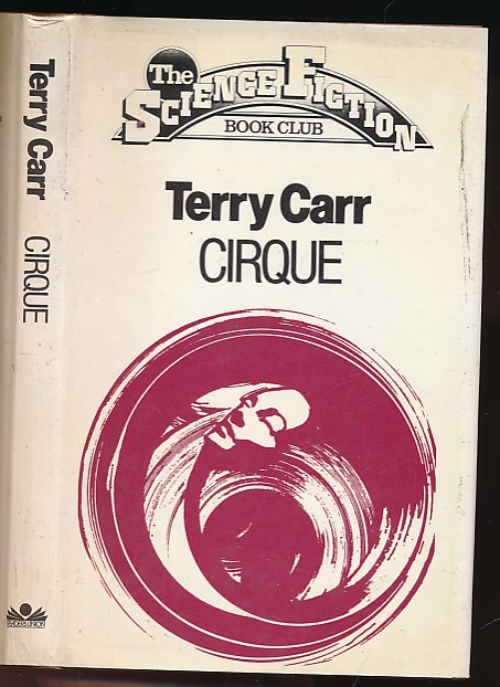 Cirque. A Novel of the Far Future.