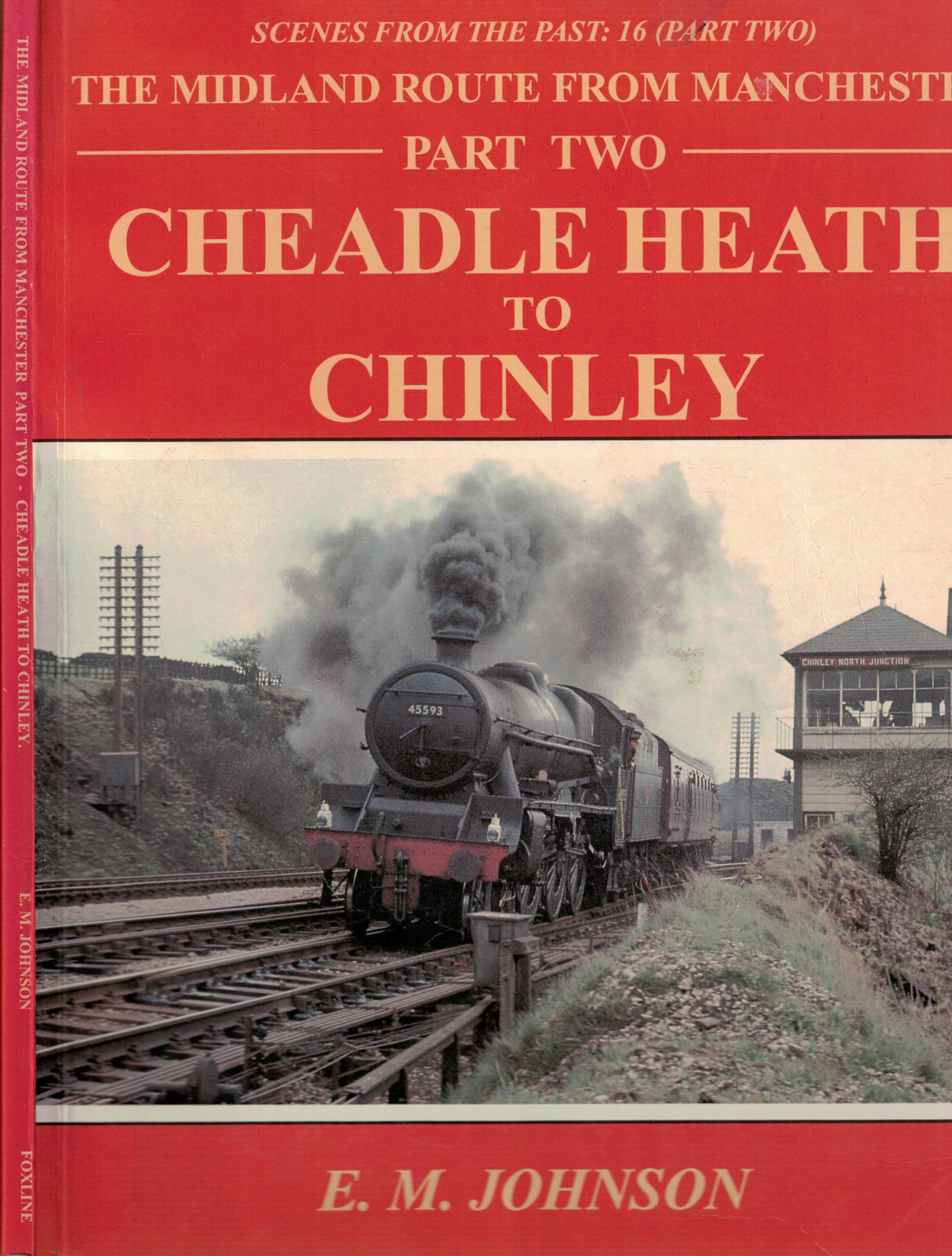 The Midland Route from Manchester, Part Two: Cheadle Heath to Chinley. Scenes from the Past No 16.