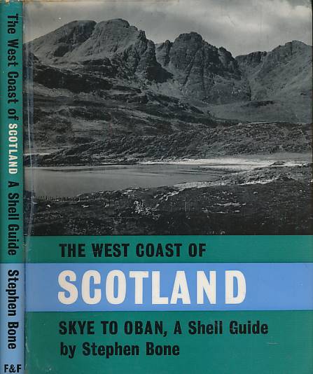 BONE, STEPHEN - The West Coast of Scotland. Skye to Oban. A Shell Guide